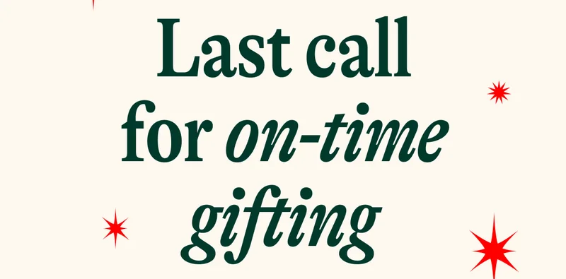 Last call for on-time gifting