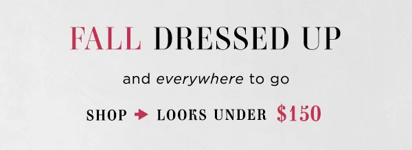 Shop Looks Under $150