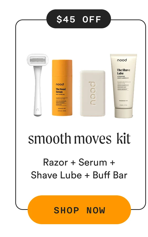 $45 OFF - Smooth Moves Kit: Razor + Serum + Shave Lube + Buff Bar - SHOP NOW