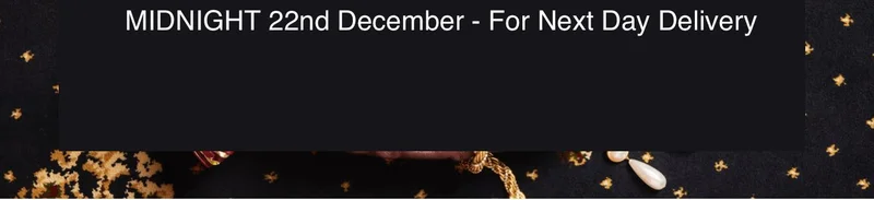 MIDNIGHT 22nd December - For Next Day Delivery