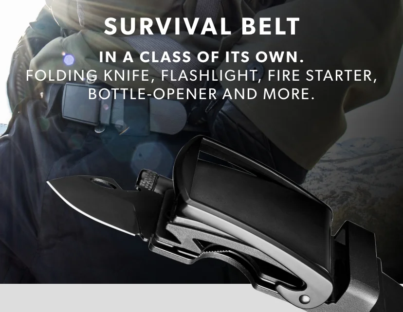 SURVIVAL BELT. IN A CLASS OF ITS OWN. FOLDING KNIFE, FLASHLIGHT, FIRE STARTER, BOTTLE-OPENER AND MORE.
