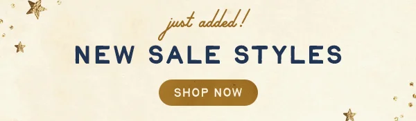 Just added! New sale styles. Shop now.