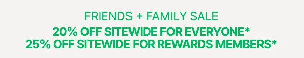 FRIENDS + FAMILY SALE