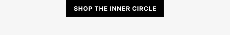 Shop the inner circle sale