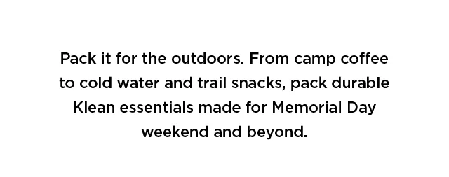 Pack it for the outdoors.