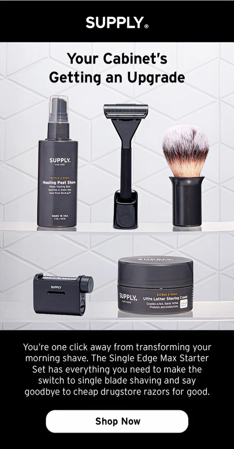 Your cabinet's getting an upgrade. You're one click away from transforming your morning shave. Shop now.