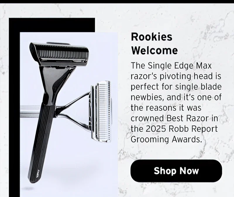 Rookies welcome. The Single Edge Max razor's pivoting head is perfect for single blade newbies. Shop now.