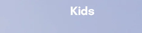 Kids