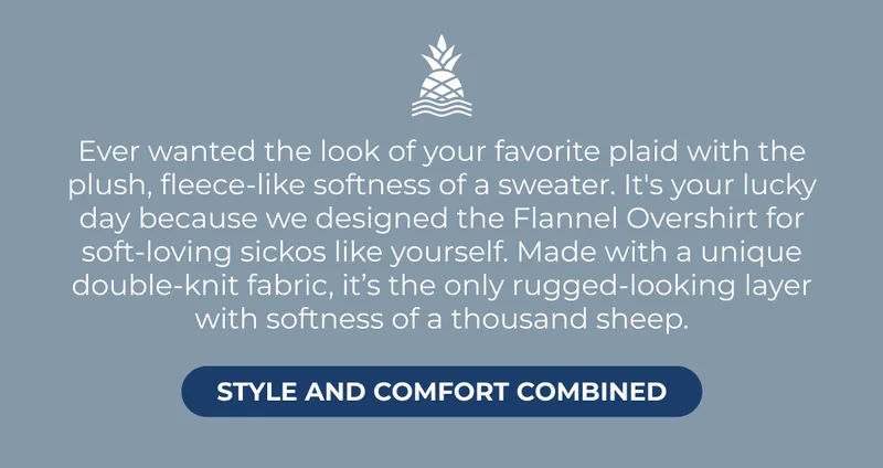 The Flannel Overshirt - It's Style & Comfort Combined