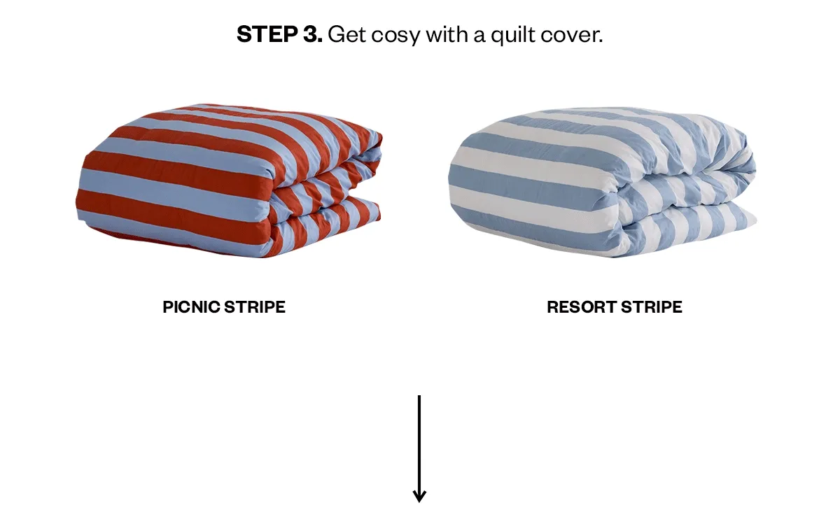 Step 3: Get cosy with a quilt cover.