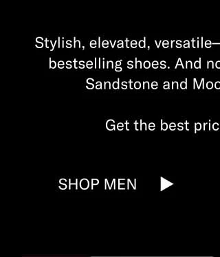 Stylish, elevated, versatile—the Portofino is one of our bestselling shoes. And now coveted colorways like Sandstone and Moonlight are 40% off.    Get the best price on a bestseller. Shop Men Shop Women