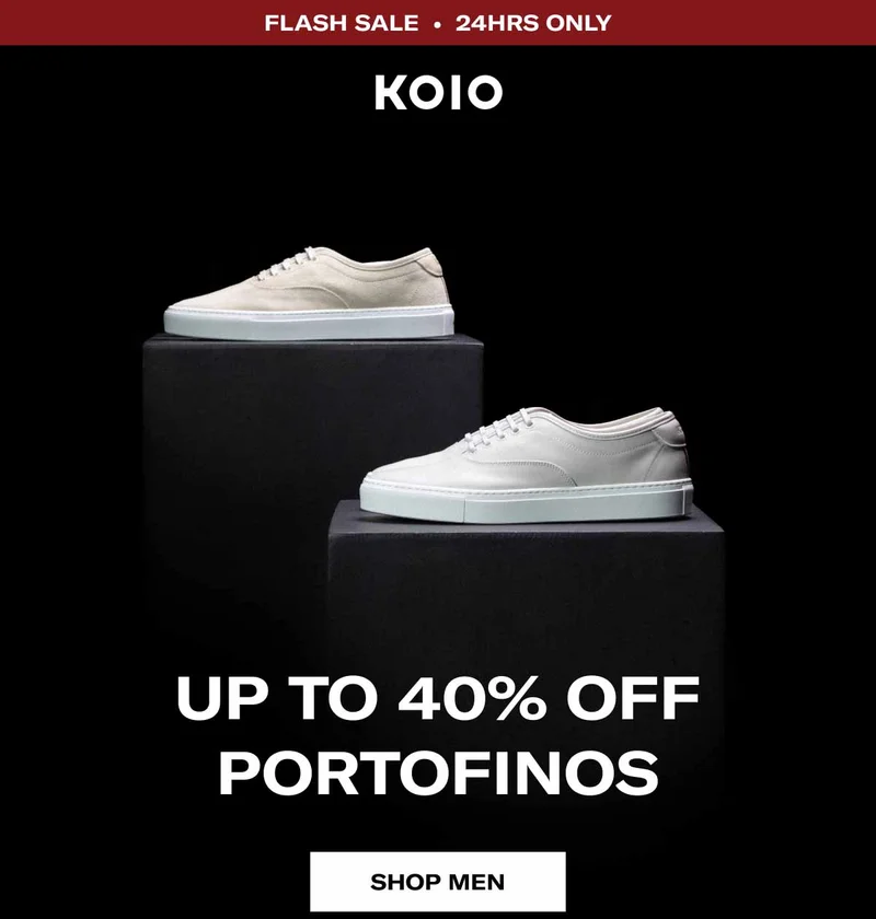 KOIO Flash Sale • 24hrs Only Up to 40% Off Portofinos Shop Men Shop Women