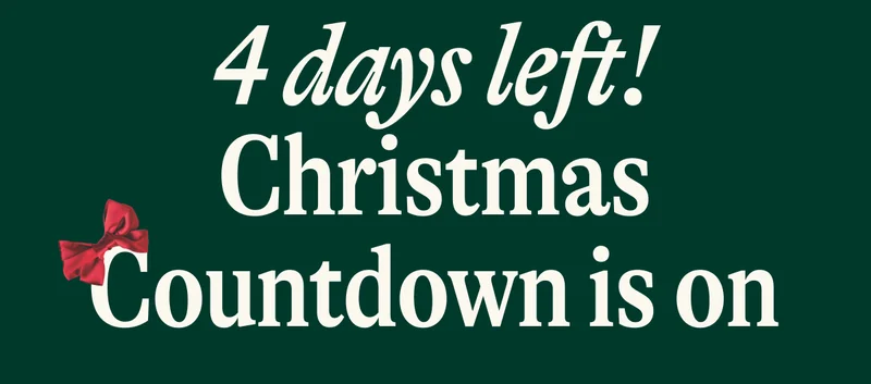4 days left! Christmas Countdown is on