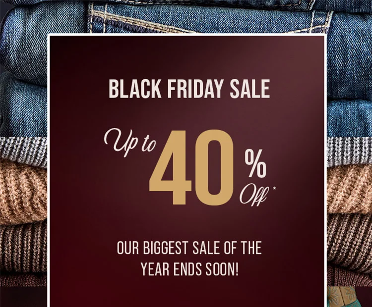 BLACK FRIDAY SALE. TO 40% OFF.