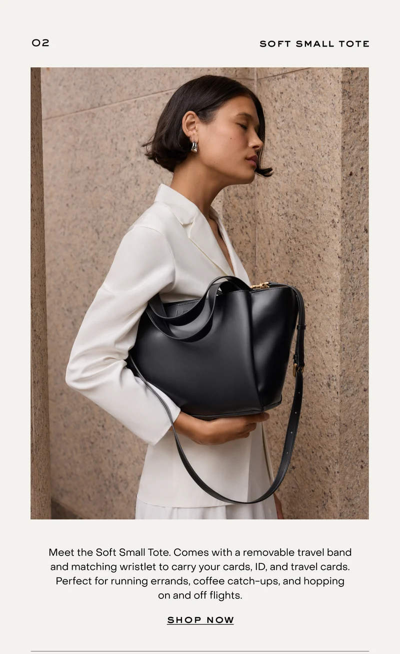 Meet the Soft Small Tote. Comes with a removable travel band and matching wristlet to carry your cards, ID, and travel cards. Perfect for running errands, coffee catch-ups, and hopping on and off flights.