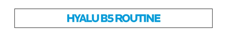 HYALU B5 ROUTINE
