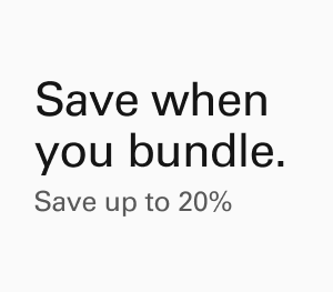 Save when you bundle. Save up to 20%
