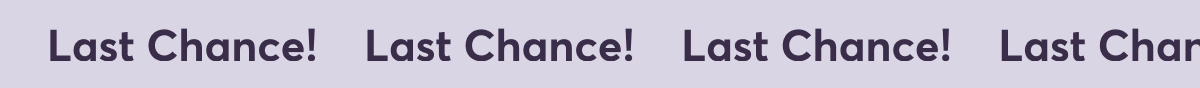 last chance
