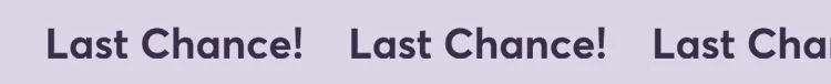 last chance