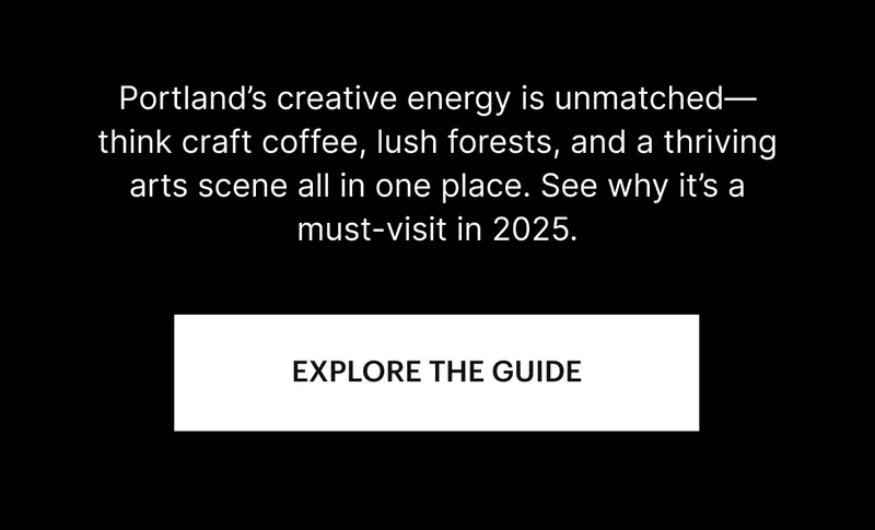 Portland's creative energy is unmatched—think craft coffee, lush forests, and a thriving arts scene all in one place. See why it's a must-visit in 2025. | EXPLORE THE GUIDE