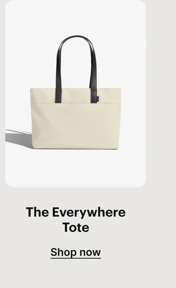 The Everywhere Tote | Shop now