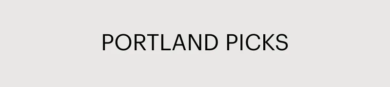 PORTLAND PICKS