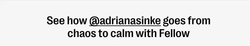 See how @adrianasinke goes from chaos to calm with Fellow