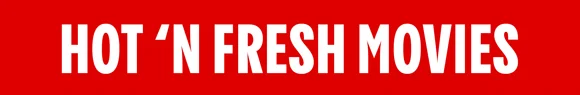 HOT 'N FRESH MOVIES