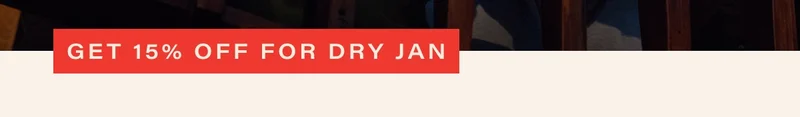 GET 15% OFF FOR DRY JAN