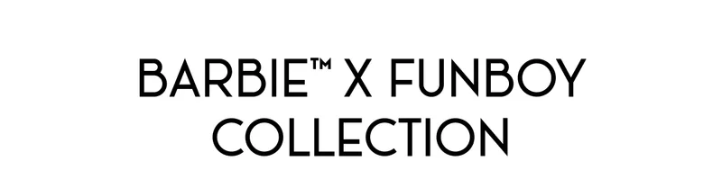 FUNBOY x Barbie™ Collection