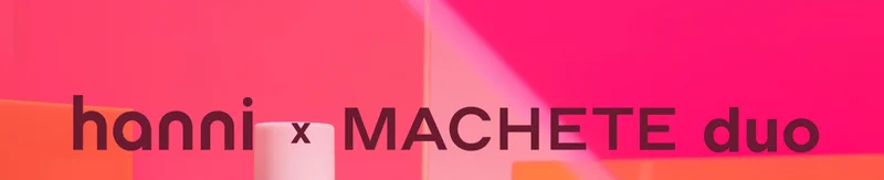 hanni x machete duo