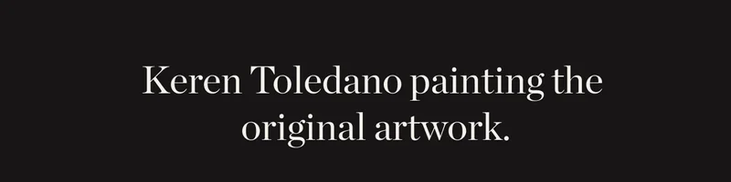 Keren Toledano Painting the Original Artwork