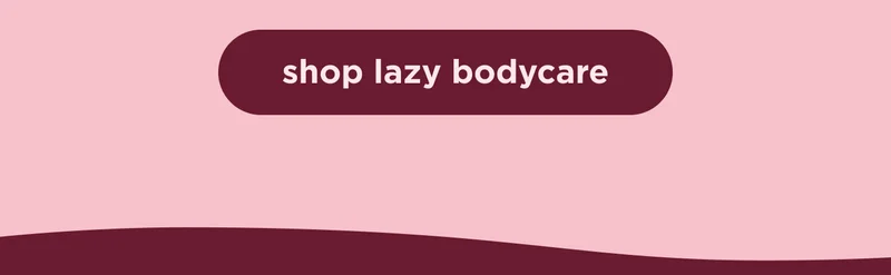 shop lazy bodycare