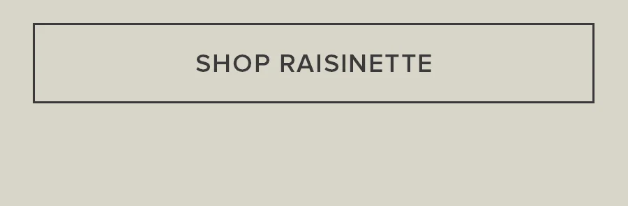 SHOP RAISENTTE