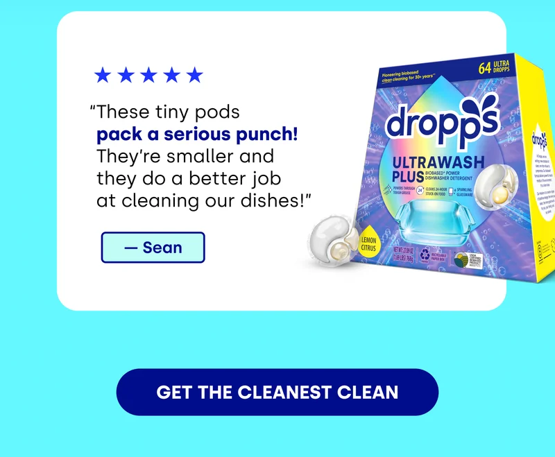 “These tiny pods pack a serious punch! They’re smaller and they do a better job at cleaning our dishes!” - Sean [GET THE CLEANEST CLEAN]