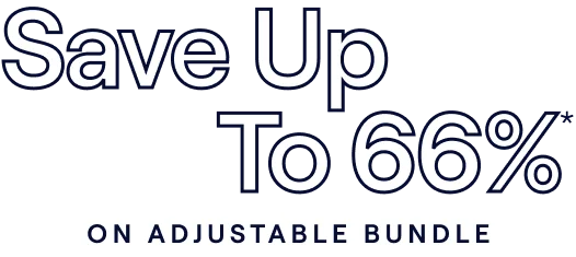 Save up to 66% on the Adjustable Bundle*