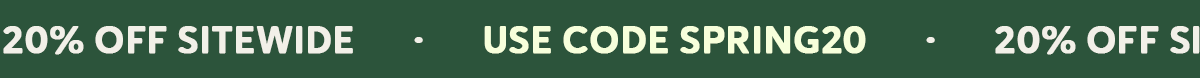 20% OFF SITEWIDE | USE CODE SPRING20
