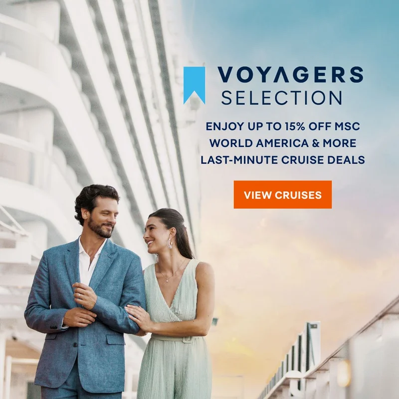 Voyagers Selection – Up&nbsp;to 15%&nbsp;Off Hand-Picked Cruises – Click to View Cruises & Book Now