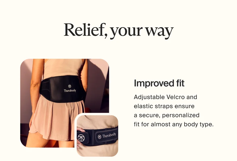 Relief, your way | Improved fit -Adjustable Velcro and  elastic straps ensure  a secure, personalized  fit for almost any body type.