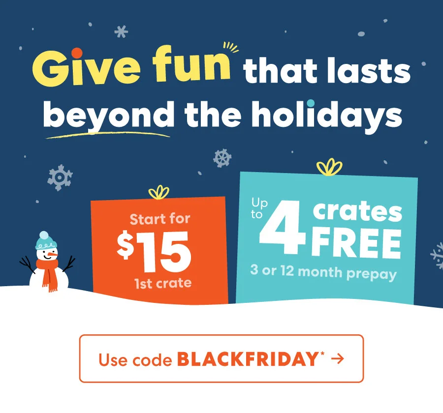 Give fun that lasts beyond the holiday! Use code BLACKFRIDAY