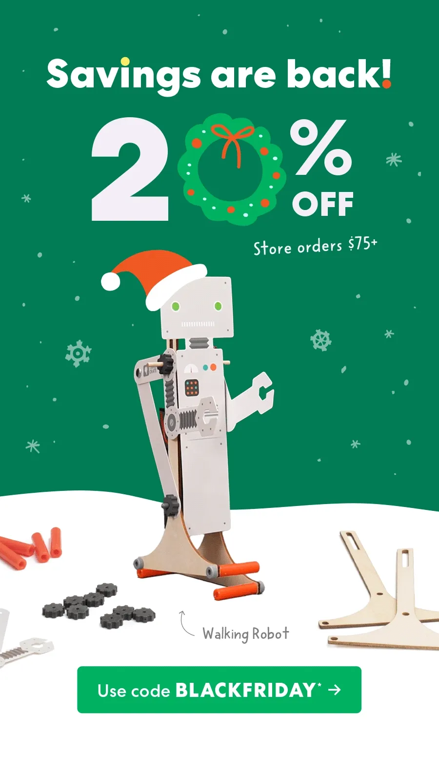 Savings are back! Get 20% off! Use code BLACKFRIDAY