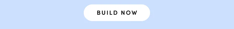 BUILD NOW