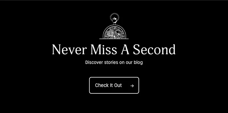 Never Miss A Second | Discover stories on our blog | Check It Out