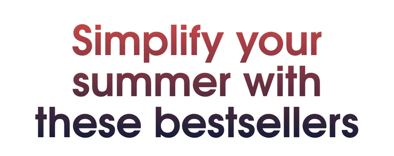 Simplify Your Summer With These