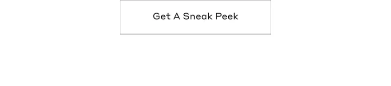 Get A Sneak Peek