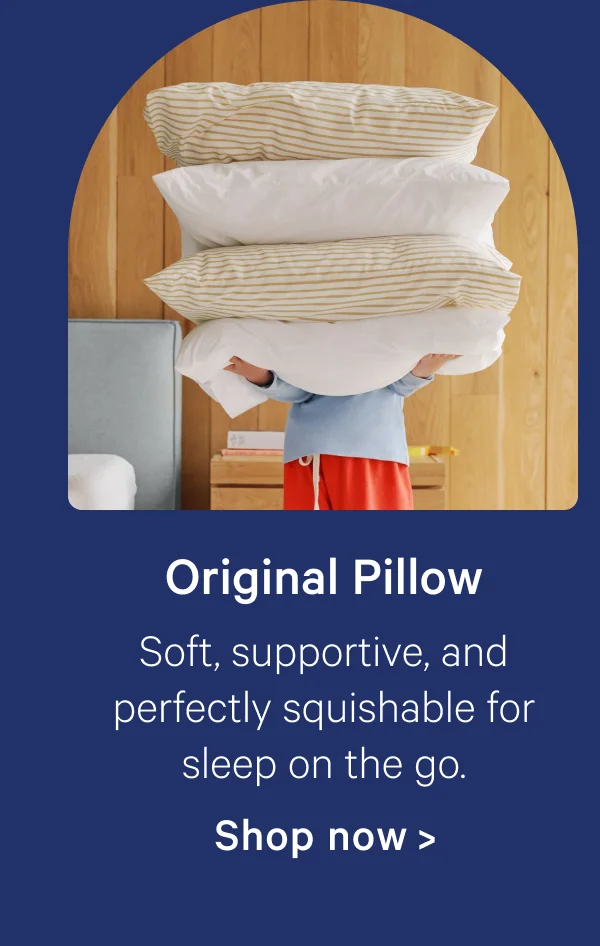 Original Pillow; Soft, supportive, and perfectly squishable for sleep on the go.