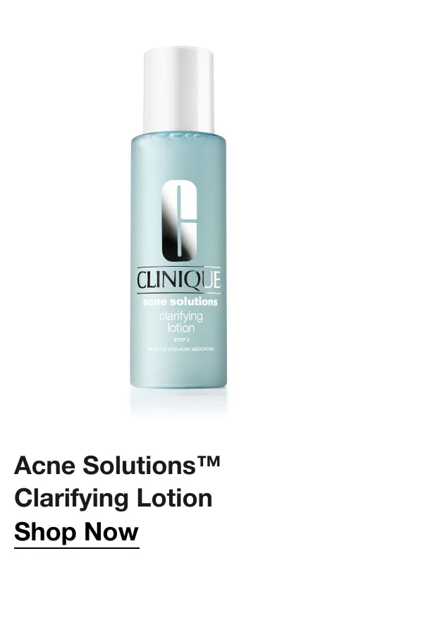 Acne Solutions™  Clarifying Lotion  | Shop Now