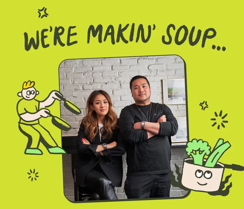 WE'RE MAKIN' SOUP...