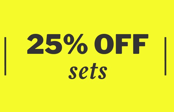 25% OFF sets