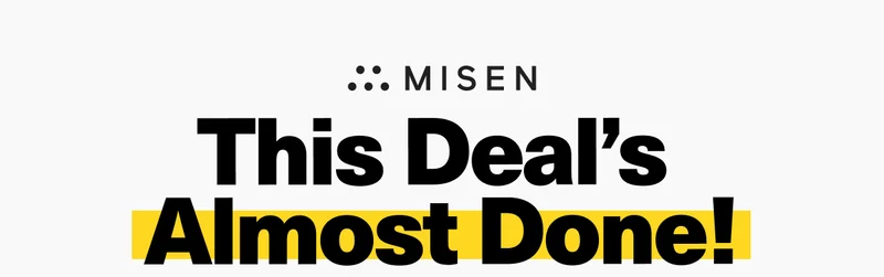 This Deal's Almost Done!